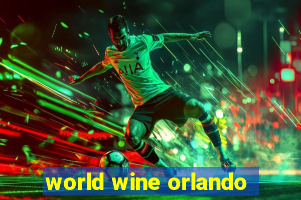 world wine orlando